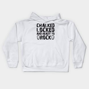 Climber - Chalked locked ready to rock Kids Hoodie